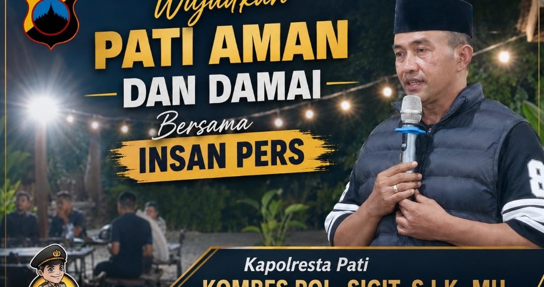 Jaga Kondusivitas Daerah, Kapolresta Pati Ajak Forkopimda, Tokoh Agama dan Insan Pers Bersatu