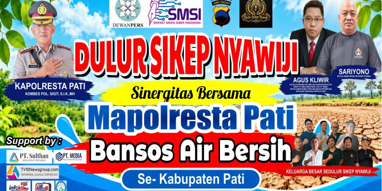 Warga Pati Kesulitan Air Bersih, SMSI, Dulur Sikep Nyawiji dan Mapolresta Bersinergi Salurkan 20 Tangki