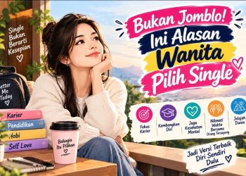 Bukan Tak Laku! Ini Alasan Wanita Betah Single